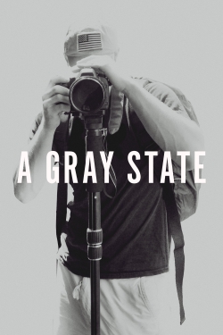 watch A Gray State movies free online