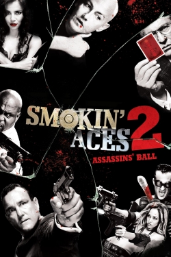 watch Smokin' Aces 2: Assassins' Ball movies free online