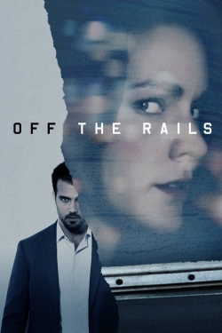 watch Off the Rails movies free online