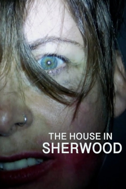 watch The House in Sherwood movies free online