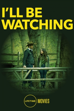 watch I'll Be Watching movies free online