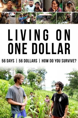 watch Living on One Dollar movies free online
