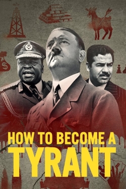 watch How to Become a Tyrant movies free online