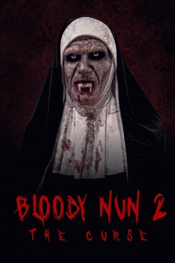 watch Bloody Nun 2: The Curse movies free online