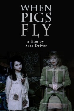 watch When Pigs Fly movies free online